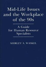 Mid-life issues and the workplace of the 90s by Shirley Waskel