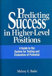 Cover of: Predicting success in higher-level positions: a guide to the System for testing and evaluation of potential