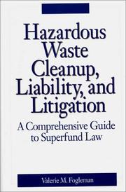 Cover of: Hazardous waste cleanup, liability, and litigation | Valerie M. Fogleman