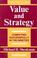 Cover of: Value and strategy