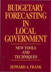 Cover of: Budgetary forecasting in local government | Howard A. Frank