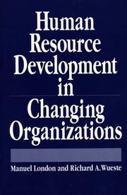 Cover of: Human resource development in changing organizations by Manuel London
