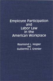 Cover of: Employee participation and labor law in the American workplace