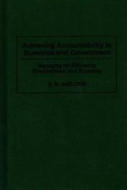 Achieving accountability in business and government by D. R. Sheldon