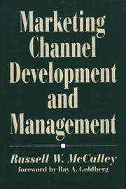 Marketing channel development and management by Russell W. McCalley