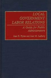 Cover of: Local government labor relations by Joan Pynes