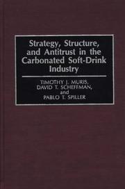 Cover of: Strategy, structure, and antitrust in the carbonated soft-drink industry