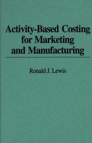 Cover of: Activity-based costing for marketing and manufacturing