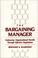 Cover of: The bargaining manager