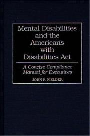 Mental disabilities and the Americans with Disabilities Act by John F. Fielder