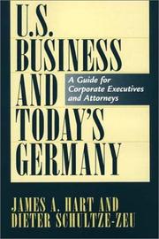 Cover of: U.S. business and today's Germany: a guide for corporate executives and attorneys