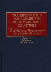 Cover of: Transformation management in postcommunist countries: organizational requirements for a market economy