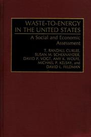 Cover of: Waste-To-Energy in the United States by T. Randall Curlee, Susan M. Schexnayder, David P. Vogt, Amy K. Wolfe, Michael P. Kelsay, David L. Feldman, T. Randall Curlee, Susan M. Schexnayder, David P. Vogt, Amy K. Wolfe, Michael P. Kelsay, David L. Feldman