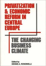 Cover of: Privatization and Economic Reform in Central Europe: The Changing Business Climate