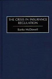 Cover of: The crisis in insurance regulation