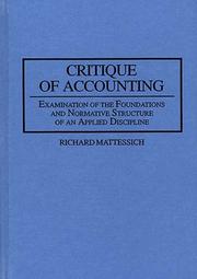 Cover of: Critique of accounting: examination of the foundations and normative structure of an applied discipline