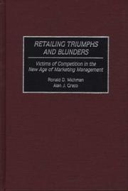 Cover of: Retailing triumphs and blunders: victims of competition in the new age of marketing management