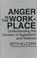 Cover of: Anger in the workplace