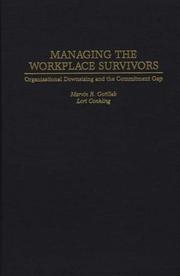 Cover of: Managing the workplace survivors: organizational downsizing and the commitment gap