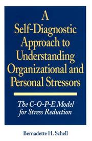 Cover of: A self-diagnostic approach to understanding organizational and personal stressors: the C-O-P-E model for stress reduction