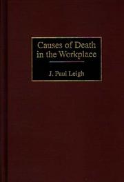 Cover of: Causes of death in the workplace by J. Paul Leigh