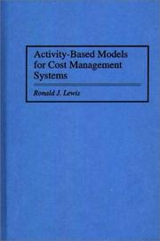 Activity-based models for cost management systems by Ronald J. Lewis