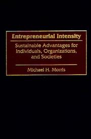 Cover of: Entrepreneurial intensity: sustainable advantages for individuals, organizations, and societies