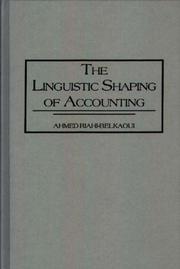The linguistic shaping of accounting by Ahmed Riahi-Belkaoui