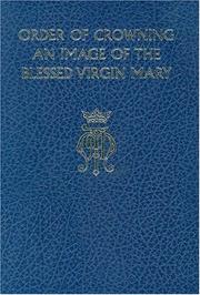 Cover of: Order of Crowning an Image of the Blessed Virgin Mary by National Conference of Catholic Bishops
