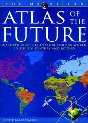 The Macmillan Atlas of the Future by Ian Pearson