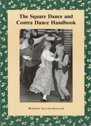 Cover of: The square dance and contra dance handbook: calls, dance movements, music, glossary, bibliography, discography, and directories
