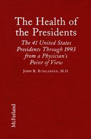 Cover of: The health of the presidents by John R. Bumgarner