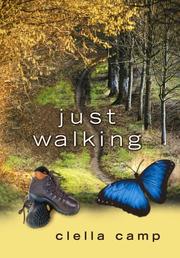 Front cover of Just Walking by Clella Camp