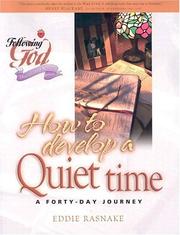 Cover of: How To Develop A Quiet Time by Eddie Rasnake, Eddie Rasnake