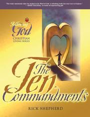 Cover of: The Ten Commandments: The Heart Of God For Every Person and Every Relationship (Following God)