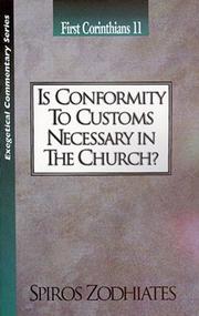 Cover of: Is Conformity to Customs Necessary in the Church?: First Corinthians 11 (Exegetical Commentary Series)