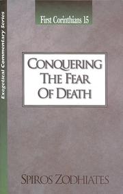 Cover of: Conquering the Fear of Death: An Exegetical Commentary On First Corinthians Fifteen (Exegetical Commentary Series)