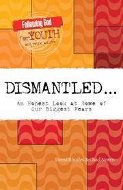 Cover of: Dismantled: An Honest Look At Some Of Our Biggest Fears (Following God for Young Adults)