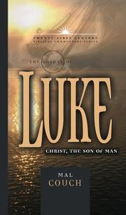 Cover of: The Gospel of Luke: Christ, The Son Of Man (21st Century Biblical Commentary Series)
