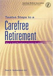 Cover of: Twelve steps to a carefree retirement by Paul H. Sutherland