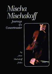 Cover of: Mischa Mischakoff by Anne Mischakoff Heiles