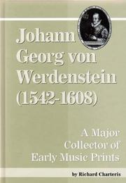 Cover of: Johann Georg Von Werdenstein (1542-1608): A Major Collector of Early Music Prints (Detroit Studies in Music Bibliography)