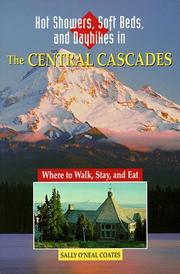 Cover of: Hot showers, soft beds, and dayhikes in the Central Cascades