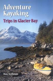 Cover of: Adventure kayaking: trips in Glacier Bay