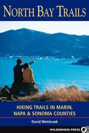 Cover of: North Bay Trails: Hiking Trails In Marin, Napa And Sonoma Counties