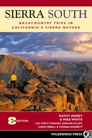 Cover of: Sierra South: Backcountry Trips in Californias Sierra Nevada