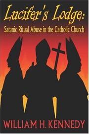 Cover of: Lucifer's lodge: satanic ritual abuse in the Catholic Church