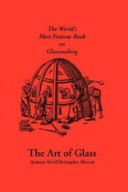 ART OF GLASS by Antonio Neri, Christopher Merrett M.D. F.R.S.