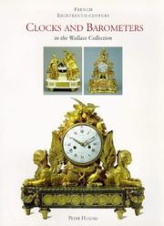 French eighteenth-century clocks and barometers in the Wallace Collection by Hughes, Peter, Peter Hughes
