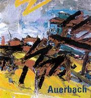 Cover of: Frank Auerbach: paintings and drawings, 1954-2001